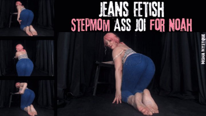 Jeans Fetish: StepMom Ass JOI for Noah - mp4