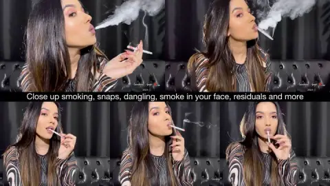 Close up smoking, snaps, dangling, smoke in your face, residuals and more